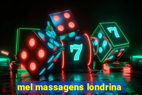 mel massagens londrina